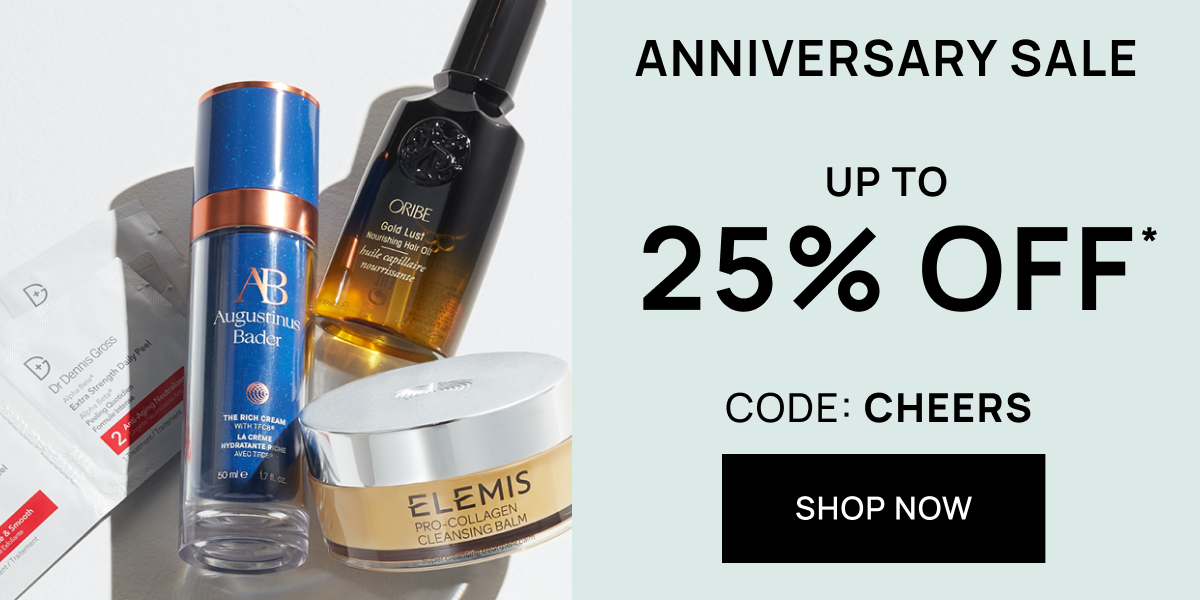 Anniversary Beauty Sale | Up to 25% off