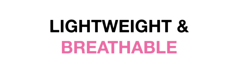 Lightweight & Breathable 1