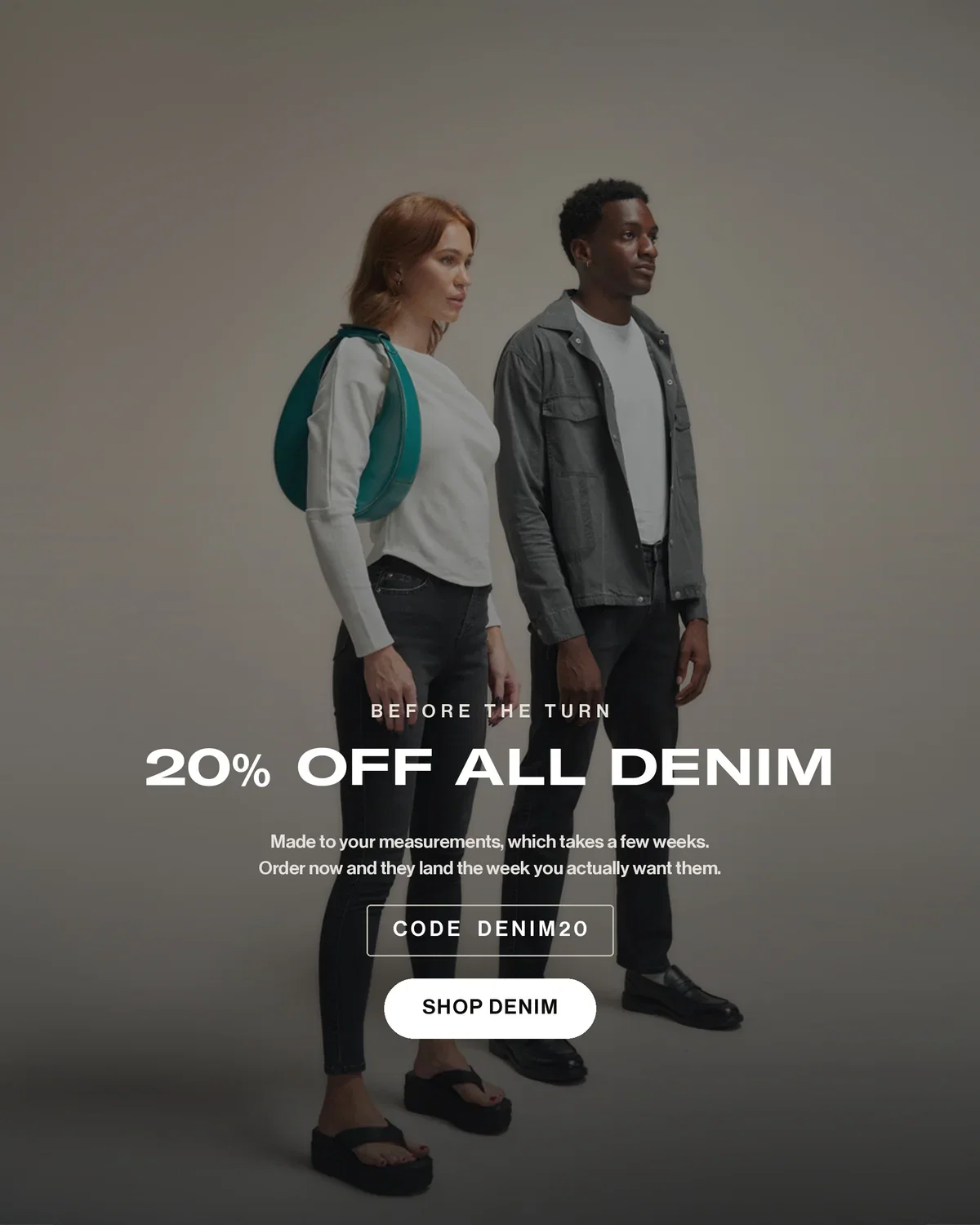Before the turn: 20% off all denim, code DENIM20