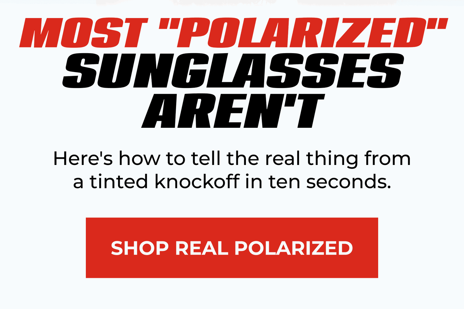 Most "Polarized" Sunglasses Aren't