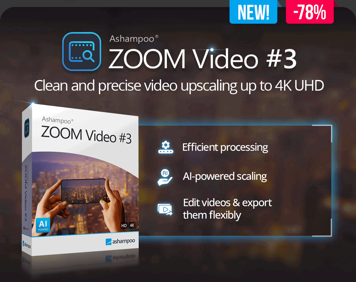Ashampoo® ZOOM Video #3 | Clean and precise video upscaling up to 4K UHD
