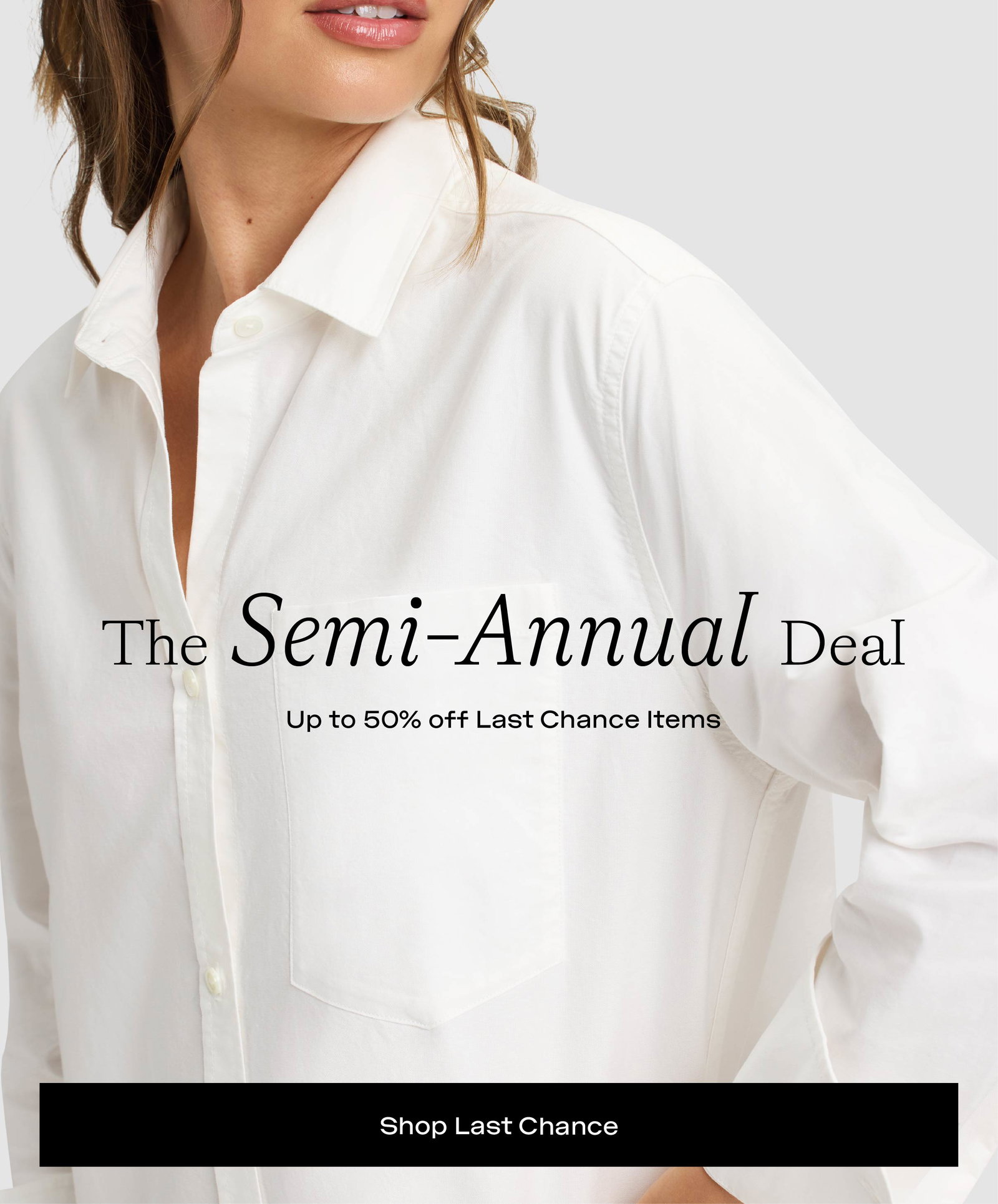 SEMI-ANNUAL DEAL - UP TO 50% OFF LAST CHANCE ITEMS