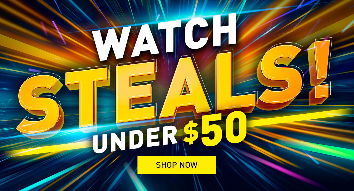 Watch Steals! Under $50