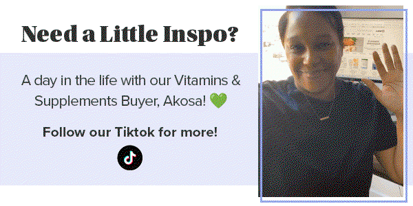 Need a Little Inspo? A day in the life with our Vitamins & Supplements Buyer, Akosa!