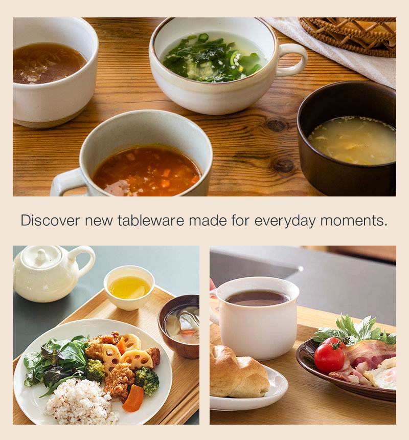 Discover new tableware made for everyday moments.