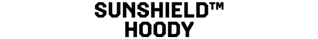 SUNSHIELD™ HOODY