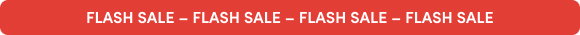 FLASH SALE – FLASH SALE – FLASH SALE – FLASH SALE