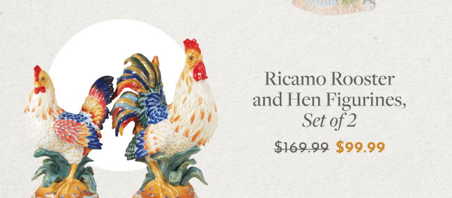 Ricamo Rooster and Hen Figurines, Set of 2 $99.99