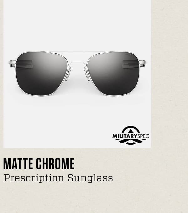 Aviator - Military Special Edition - Matte Chrome