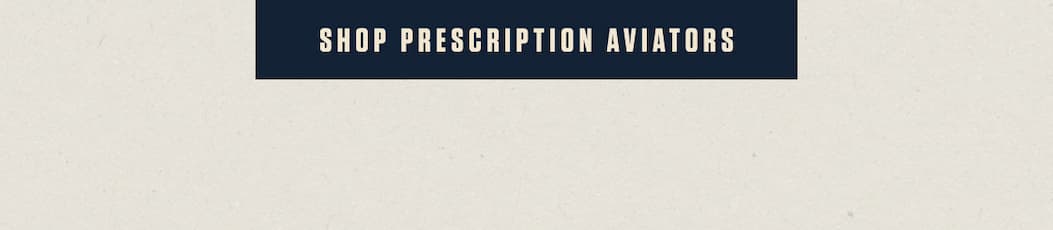 SHOP PRESCRIPTION AVIATORS