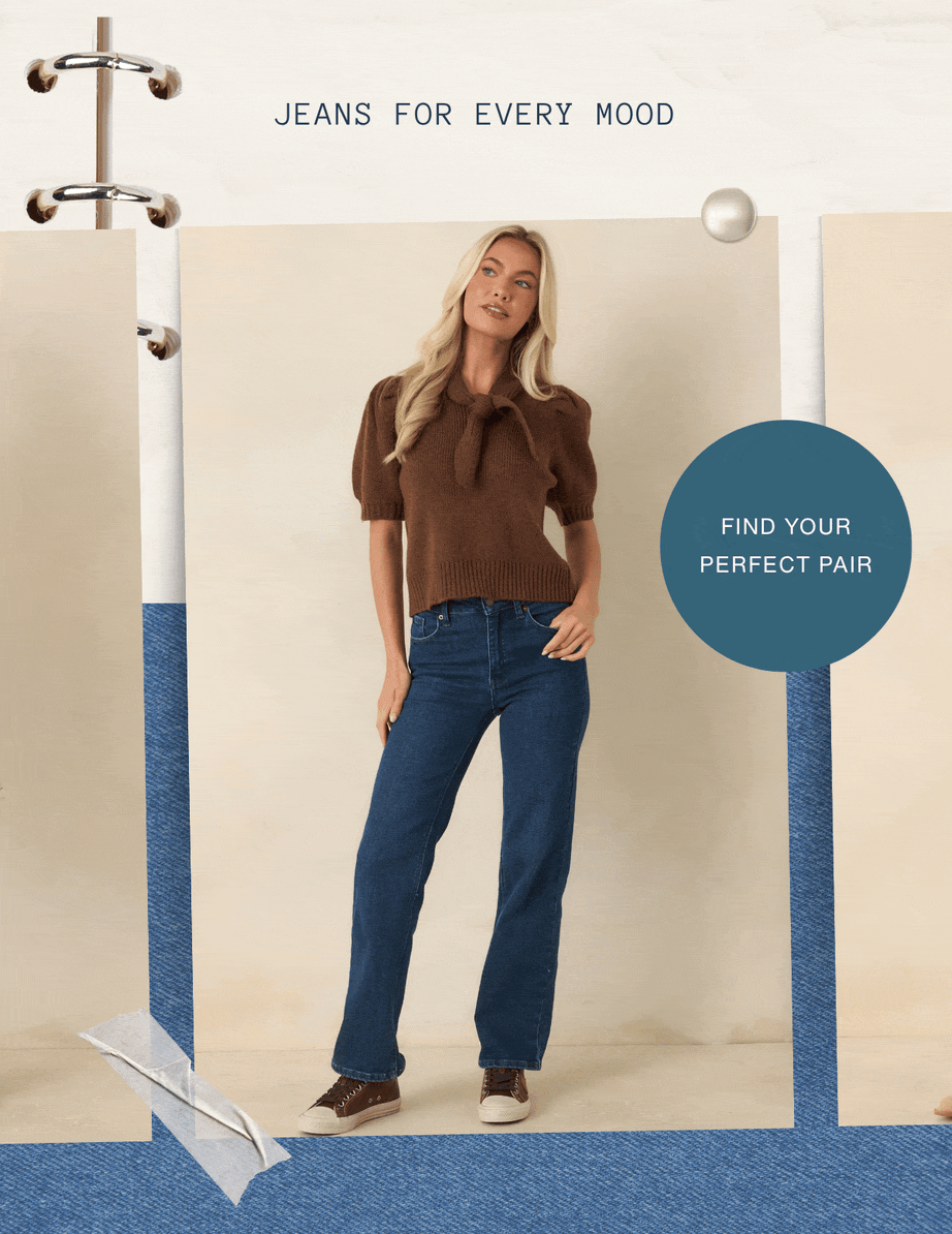 "jeans for every mood. Find your perfect pair."