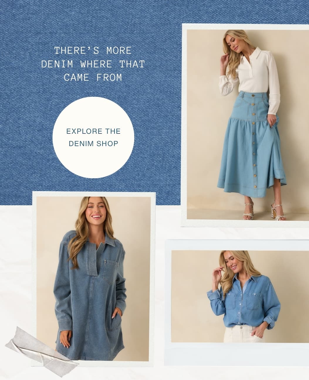 "There's more denim where that came from. Explore the denim shop."