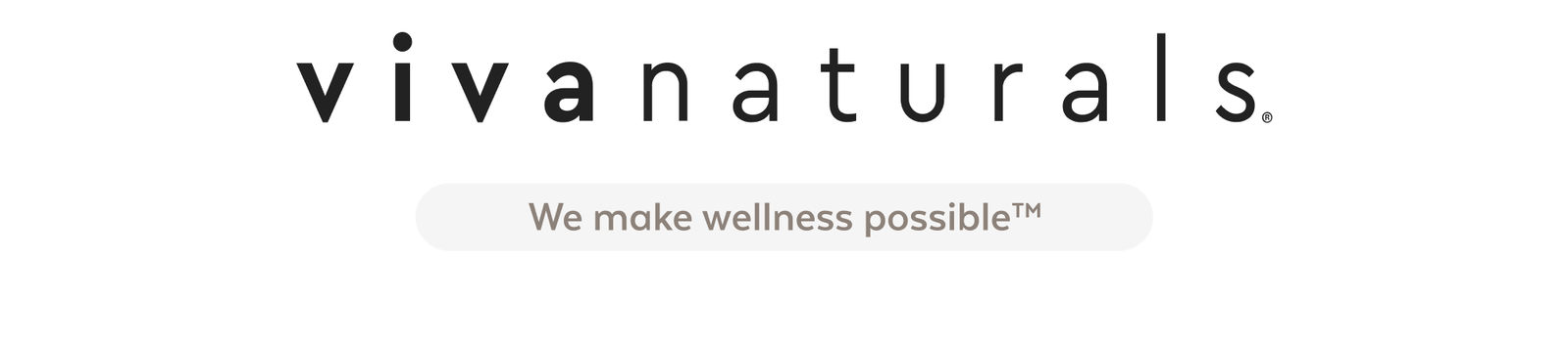Viva naturals   we make wellness possible