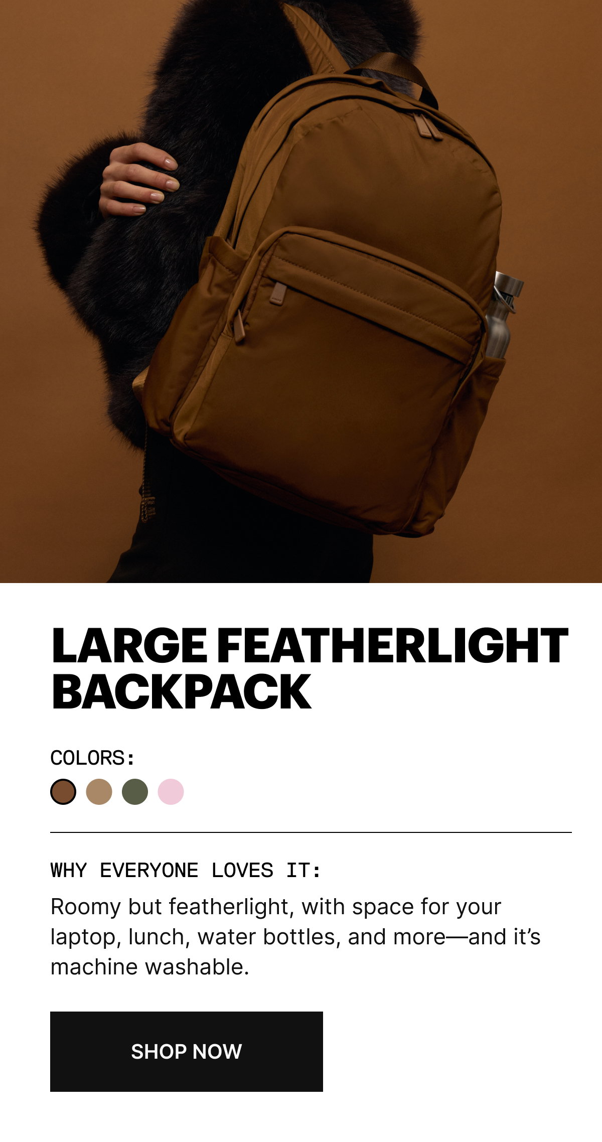LARGE FEATHERLIGHT BACKPACK | Roomy but featherlight, with space for your laptop, lunch, water bottles, and more—and it’s machine washable.