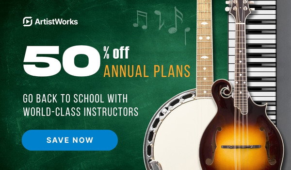 ArtistWorks Back to School Sale: Save 50% on most annual plans!