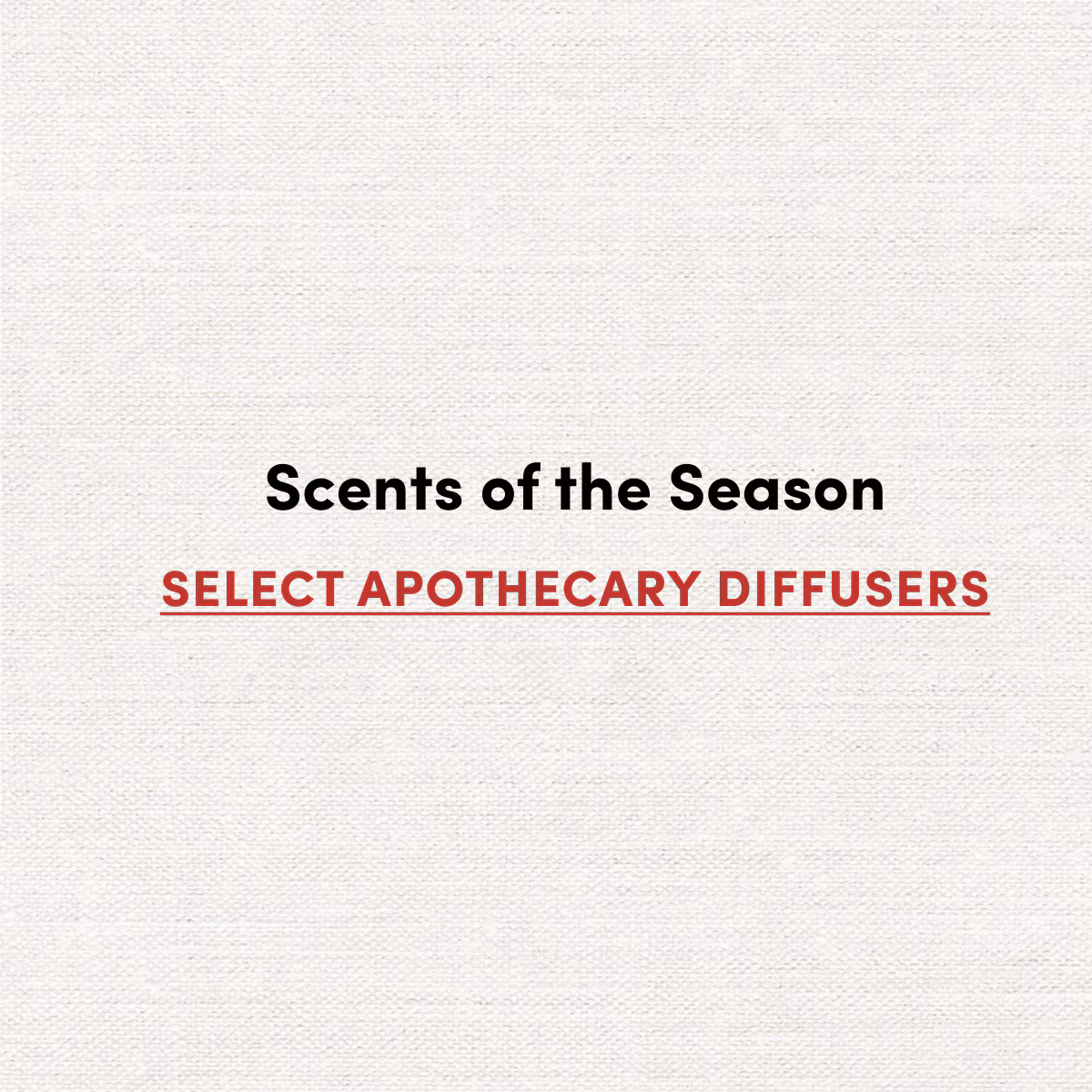 Scents of the Season | Select Apothecary Diffusers