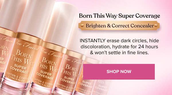 Born This Way Super Coverage Brighten and Correct