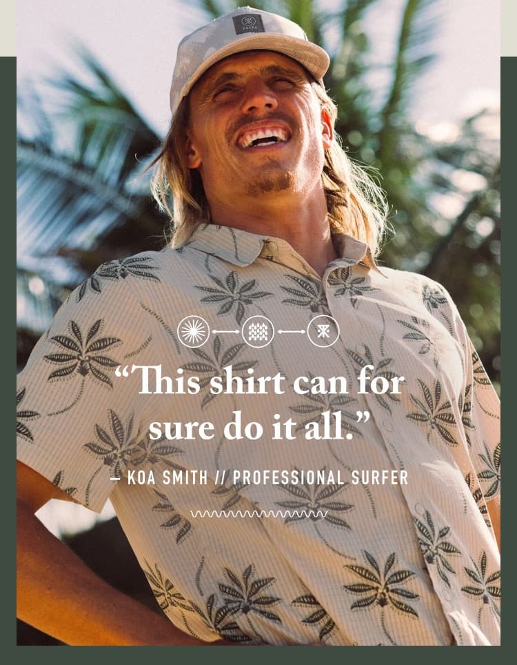 "The shirt can for sure do it all." - Koa Smith