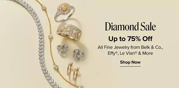 Diamond sale. Up to 75% off all fine jewelry. From Belk and Co., Effy, Le Vian and more. Shop now. Various pieces of jewelry.