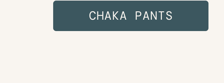 Chaka Pants