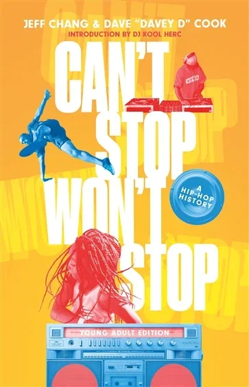 Can't Stop Won't Stop (Young Adult Edition), by Jeff Chang