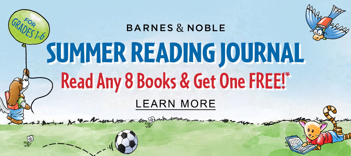 SUMMER READING JOURNAL Read Any 8 Books & Get One FREE!* LEARN MORE For Grades 1-6 | LEARN MORE