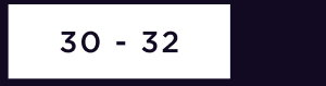 30 - 32