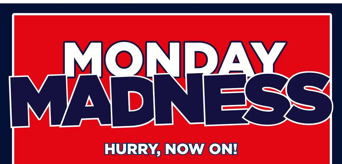 Monday Madness