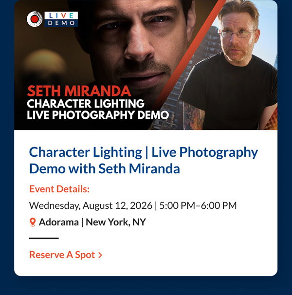 Character Lighting | Live Photography Demo with Seth Miranda | Wednesday, August 12, 2026  5:00 PM–6:00 PM