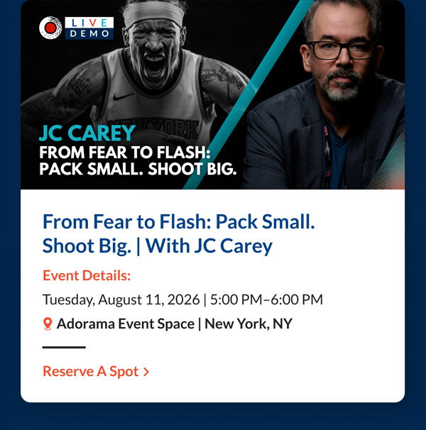 From Fear to Flash: Pack Small. Shoot Big. | With JC Carey | Tuesday, August 11, 2026  5:00 PM–6:00 PM
