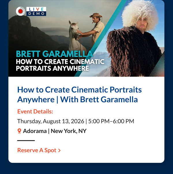 How to Create Cinematic Portraits Anywhere | With Brett Garamella | Thursday, August 13, 2026  5:00 PM–6:00 PM