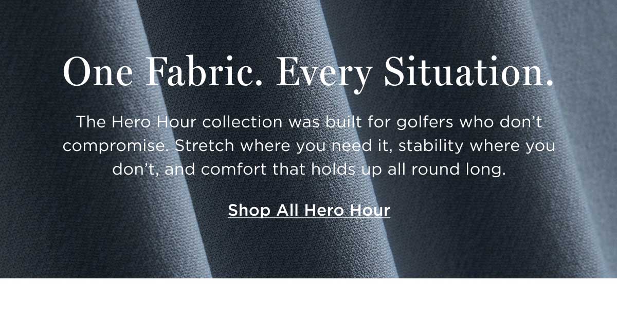 One Fabric. Every Situation. 