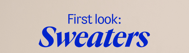 First look: Sweaters