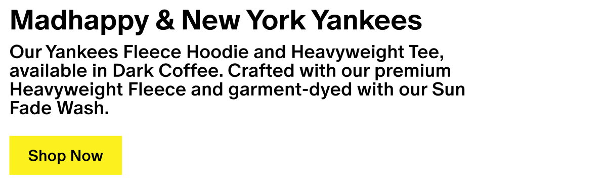 Madhappy & New York Yankees - Our Yankees Fleece Hoodie and Heavyweight Tee, available in Dark Coffee. Crafted with our premium Heavyweight Fleece and garment-dyed with our Sun Fade Wash.