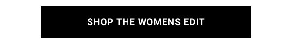 SHOP THE WOMENS EDIT