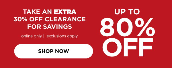 Extra 30% Off Clearance. Shop now
