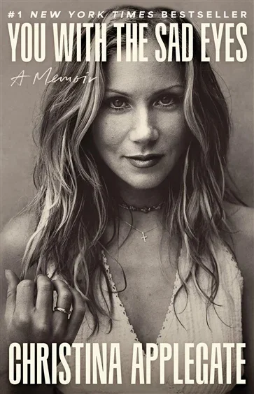 You with the Sad Eyes, by Christina Applegate
