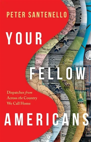 Your Fellow Americans, by Peter Santenello