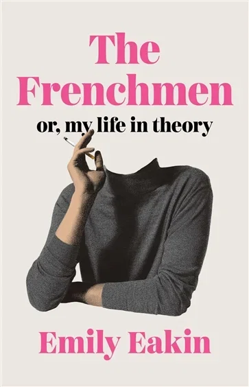 The Frenchmen, by Emily Eakin