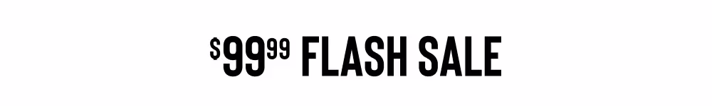 $99.99 Flash Sale