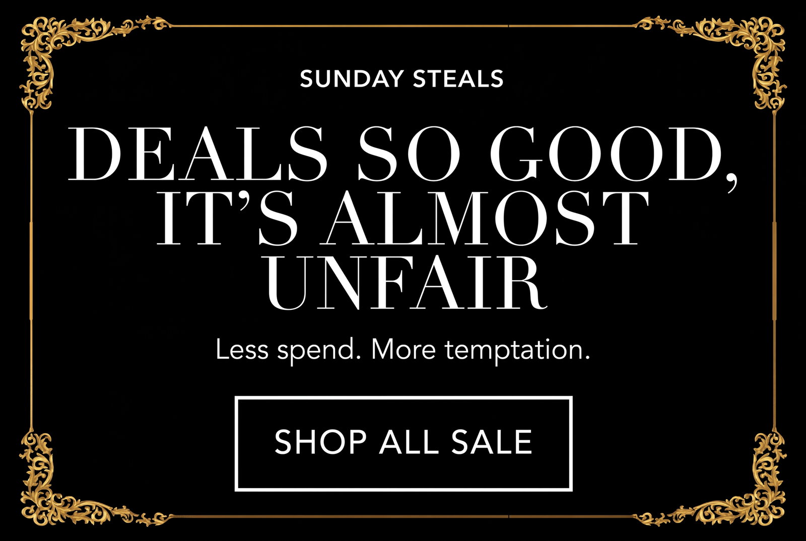 Sunday Steals [Shop All Sale]