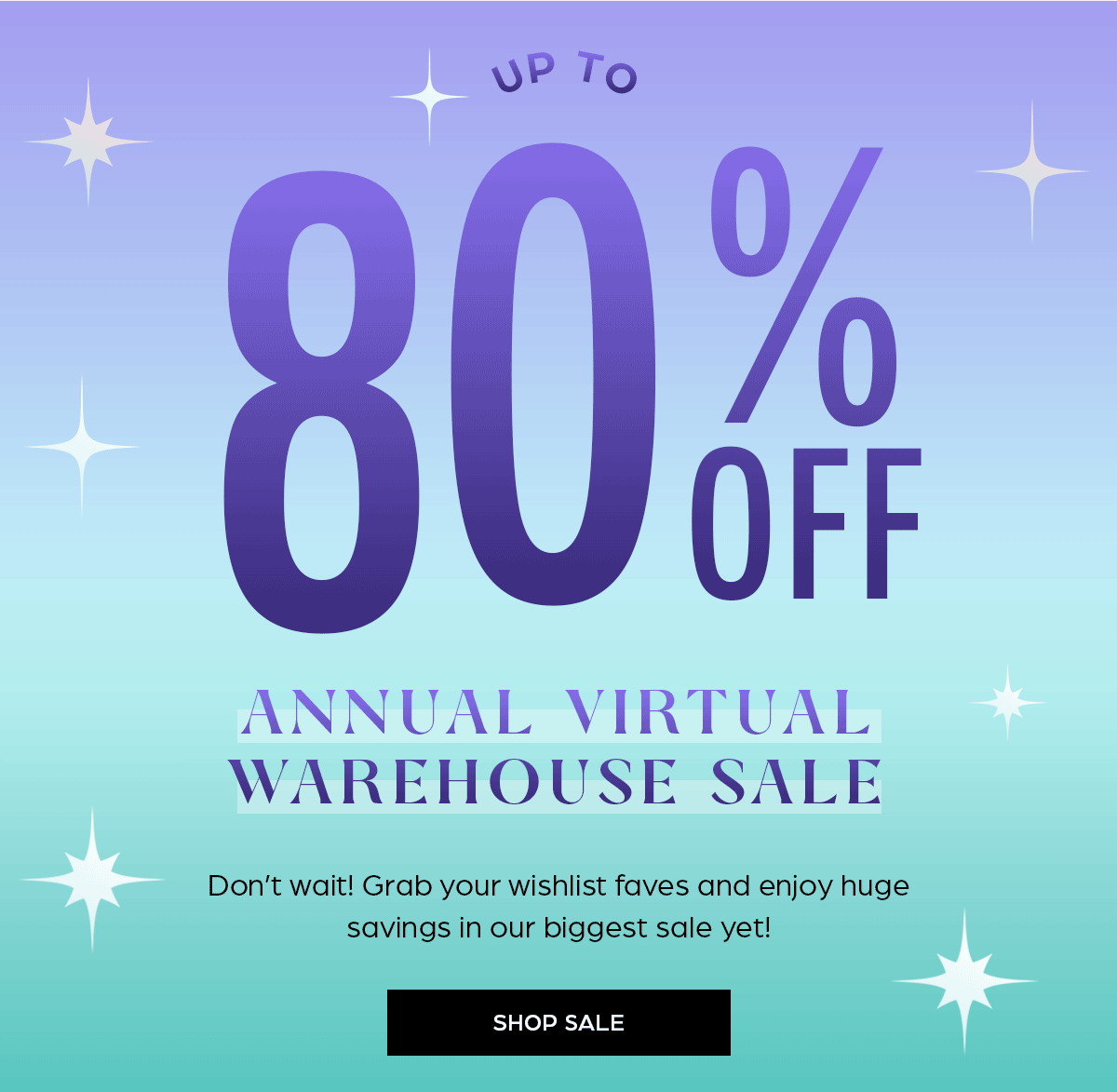 Annual Virtual Warehouse Sale - Up to 80% OFF