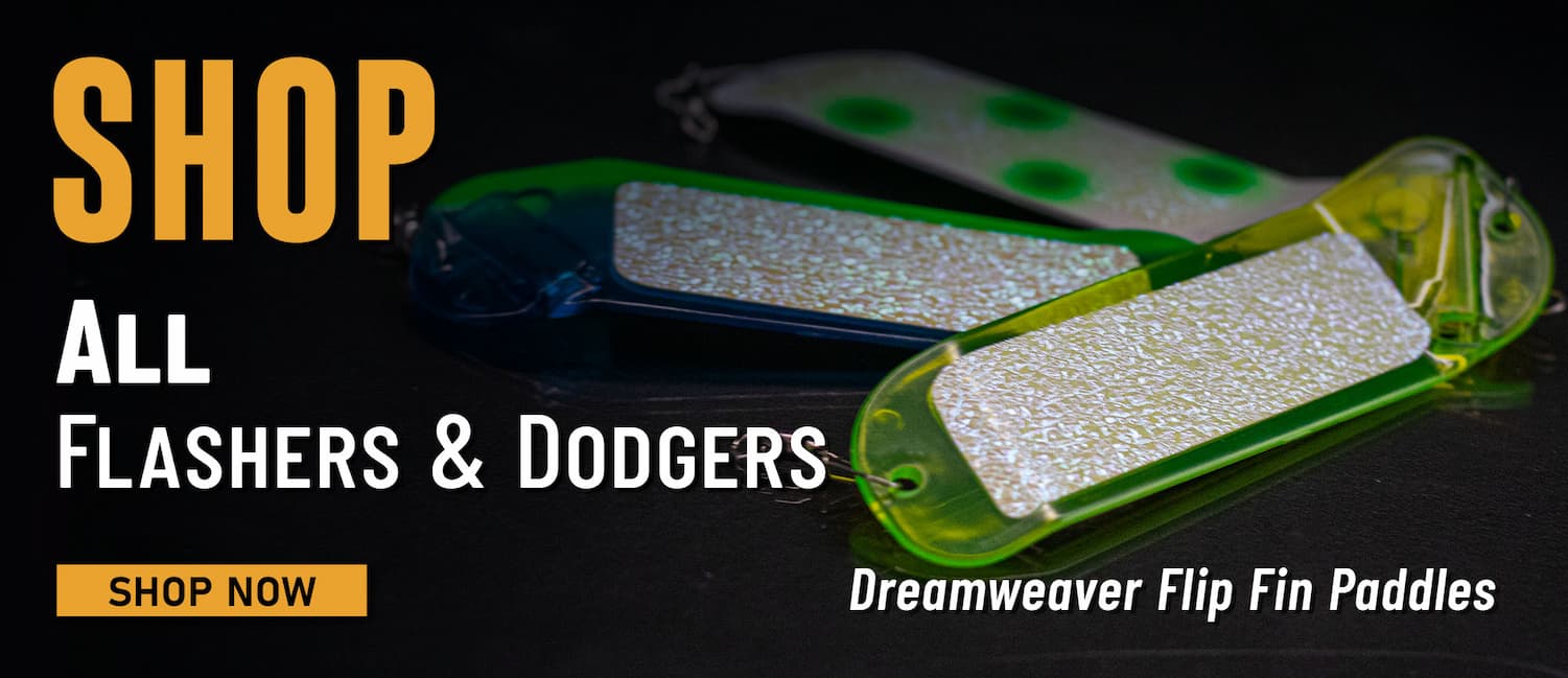 Shop All Flashers & Dodgers Dreamweaver Flip Fin Paddles Shop Now