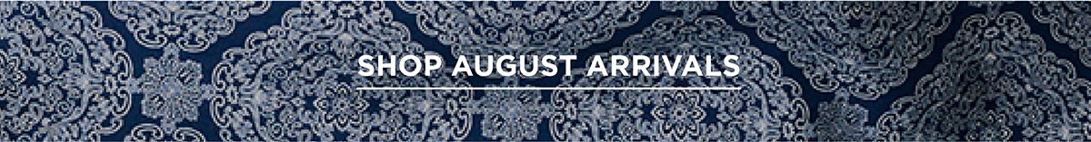 Shop August Arrivals