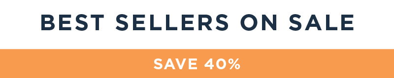 BEST SELLERS ON SALE SAVE 40%