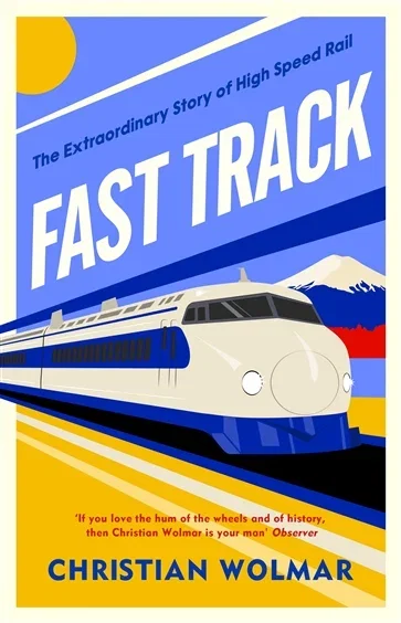 Fast Track, by Christian Wolmar