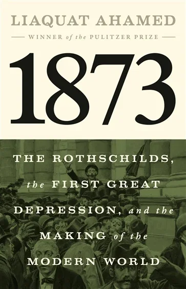 1873, by Liaquat Ahamed