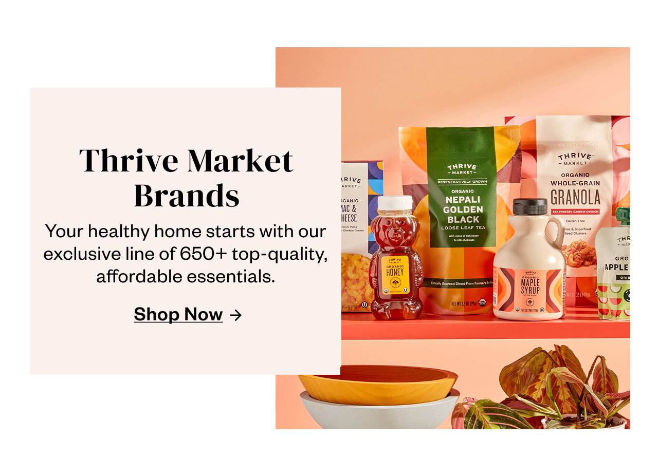 Thrive Market Brands. Shop Now.