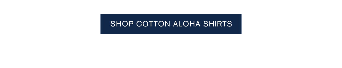 Shop Cotton Aloha Shirts