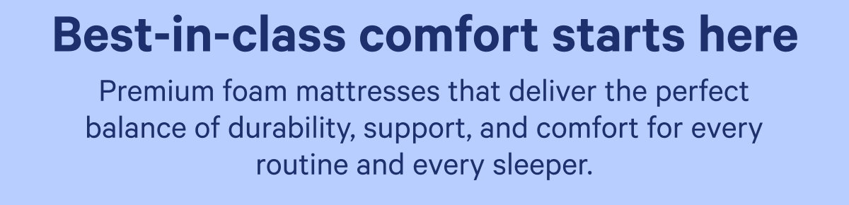Best in class comfort starts here
